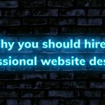 Why you should hire a professional website designer