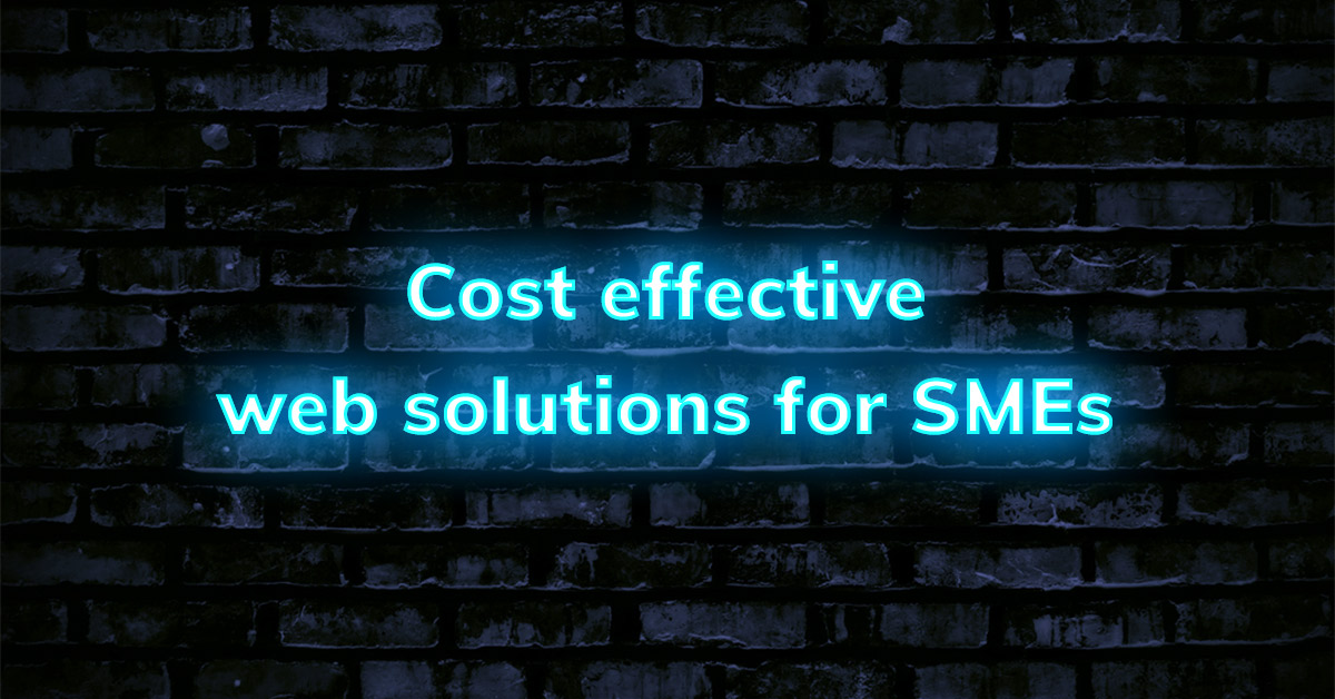 Cost effective web solutions for SMEs