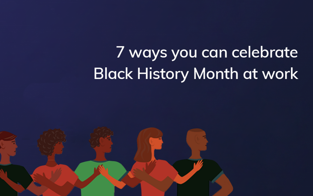 7 Ways You Can Celebrate Black History Month at Work