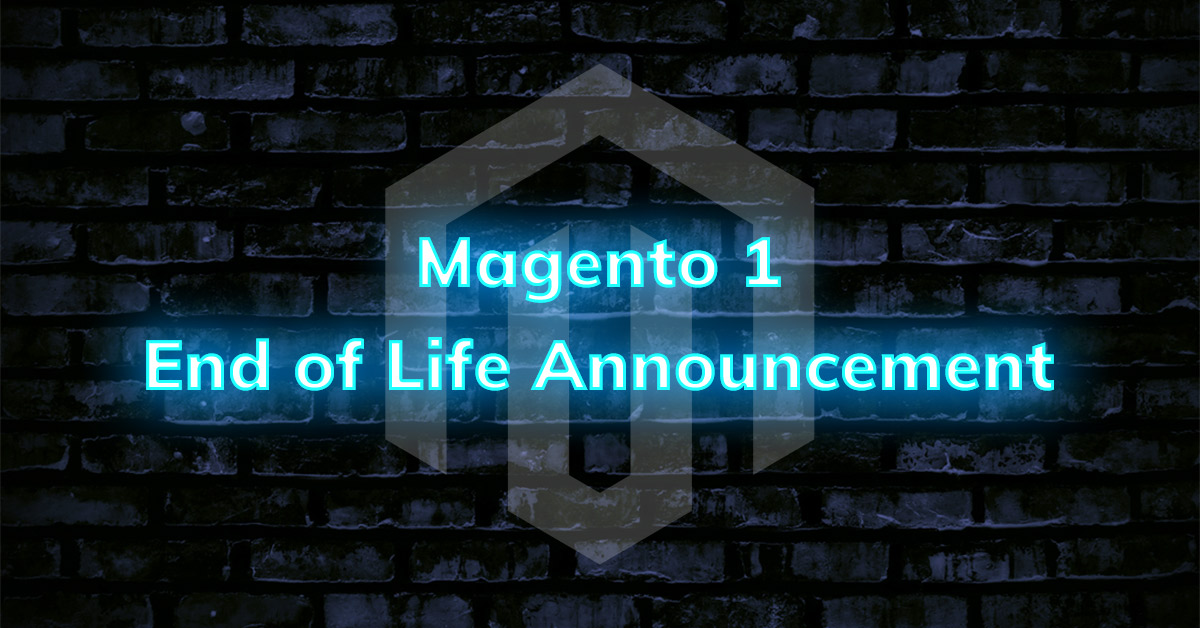 Magento 1 End of Life Announcement